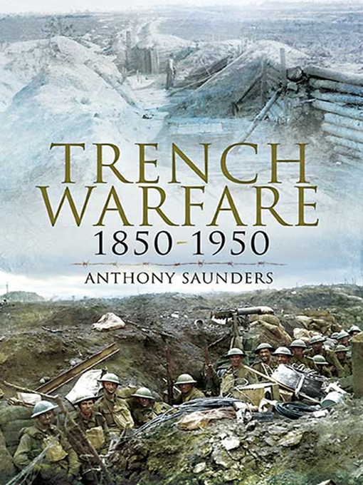 Title details for Trench Warfare, 1850–1950 by Anthony Saunders - Available
